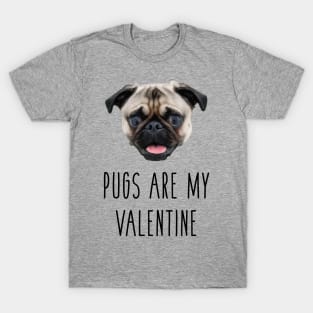 Pugs Are My Valentine T-Shirt